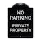 Signmission No Parking Private Property Heavy-Gauge Aluminum Architectural Sign, 24" x 18", BS-1824-23677 A-DES-BS-1824-23677 - alternate 1